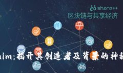 Tokenim：揭开其创造者及背