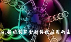 Tokenim：解析创新金融科技
