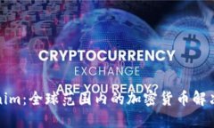 Tokenim：全球范围内的加密